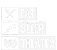 Eat Sleep Theater Musical Broadway Funny Actors Novelty T-Shirt