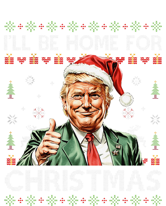 ILl Be Home For Christmas Funny Trump 2024 Ugly Christmas T-Shirt