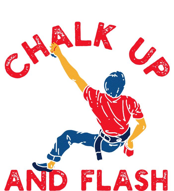 Chalk Up And Flash Boulderer Boulder Bouldering T-Shirt