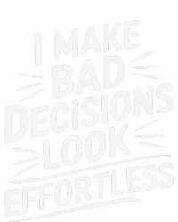 I Make Bad Decisions Look Effortless Humor Sarcastic Quote Women's Long Sleeve Flannel Pajama Set 