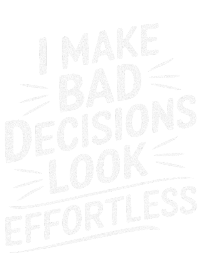 I Make Bad Decisions Look Effortless Humor Sarcastic Quote Women's Long Sleeve Flannel Pajama Set 