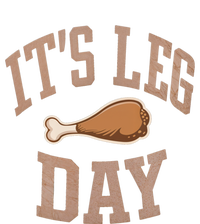 Its Leg Day Turkey Chicken Dinner Feast Food Holiday Gift T-Shirt