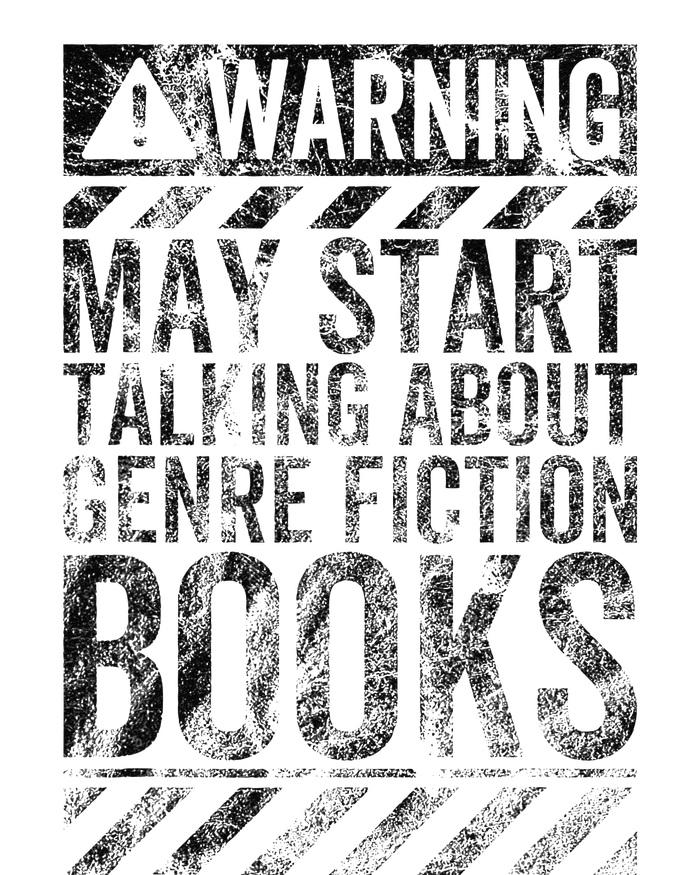 Warning Sign May Start Talking About Genre Fiction Books T-Shirt