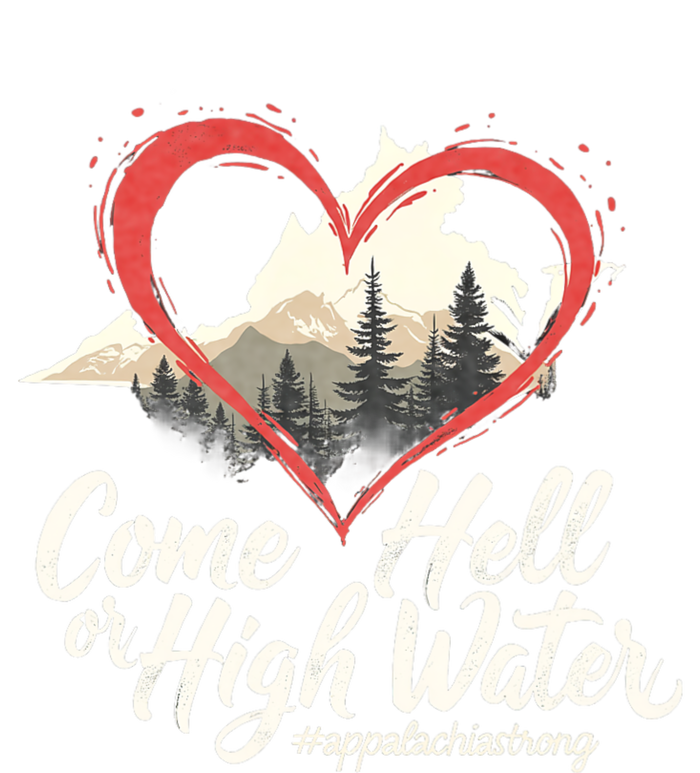 Come Hell Or High Water Mountain Appalachia Strong Nc Vn Tn Toddler Sweatshirt