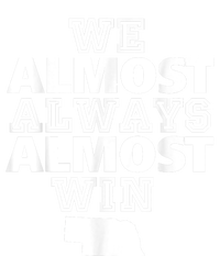 We Almost Always Almost Win Nebraska Map Funny Women's Racerback Tank