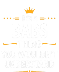 Inked Creation Its A Babs Thing You WouldnT Understand T-Shirt