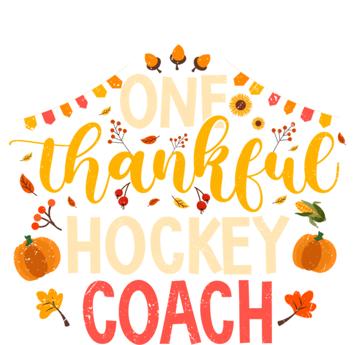 One Thankful Hockey Coach Thanksgiving Cute Fall Cute Gift Women's T-Shirt