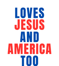 Loves Jesus And America Too 1776 Patriotic T-Shirt