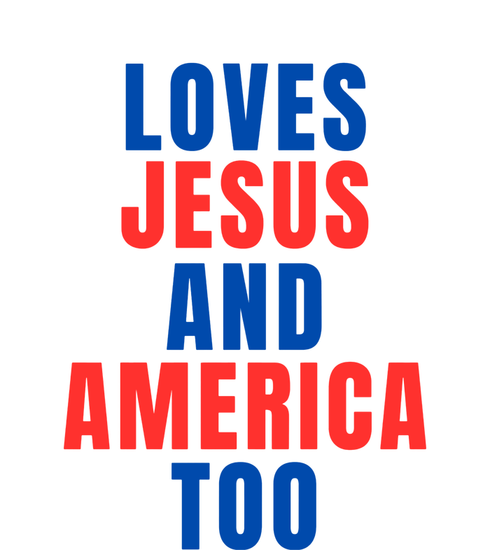 Loves Jesus And America Too 1776 Patriotic T-Shirt