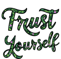 Trust Yourself Floral Typography Inspirational Message Tall T-Shirt