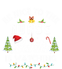 Be Nice To The Nurse Santa Is Watching Matching Christmas Gift Full Zip Hoodie