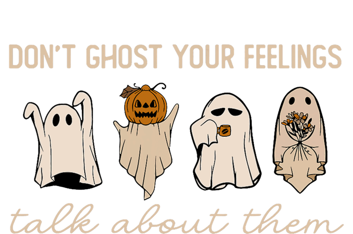 DonT Ghost Your Feelings Halloween Mental Health Awareness Tote Bag