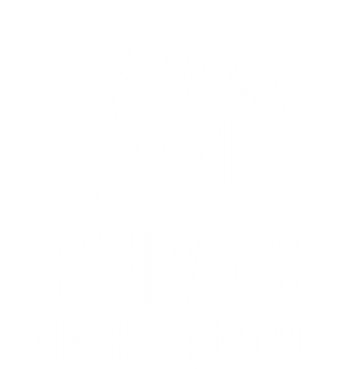 IM My FamilyS Unpaid Tech Support Funny Computer Engineer Gift T-Shirt