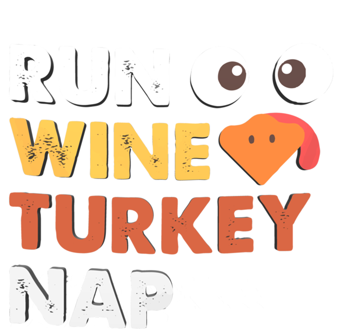 Run Wine Turkey Nap Funny Thanksgiving Dinner Trot Day Gift Great Gift T-Shirt