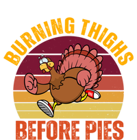 Thanksgiving Turkey Trot 5k Race Burning Thighs Before Pies Gift T-Shirt