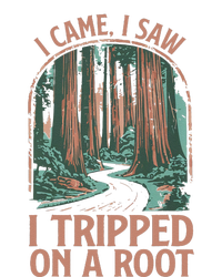 I Came I Saw I Tripped On A Root Hiking Adventure Hiker T-Shirt