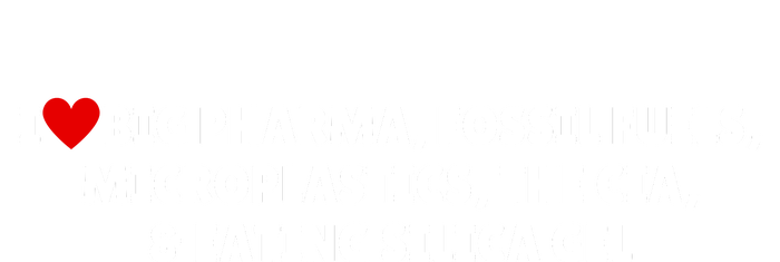 I Love Big Pharma Fossil Fuels Microplastics The Cia & Eating Silica Gel Premium T-Shirt