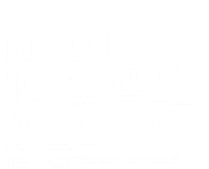 Need Prayer Tap My Shoulder Tie-Dye Long Sleeve Shirt