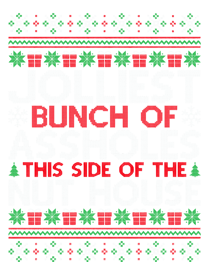 Jolliest Bunch Of Assholes This Side Of The Nut House T-Shirt