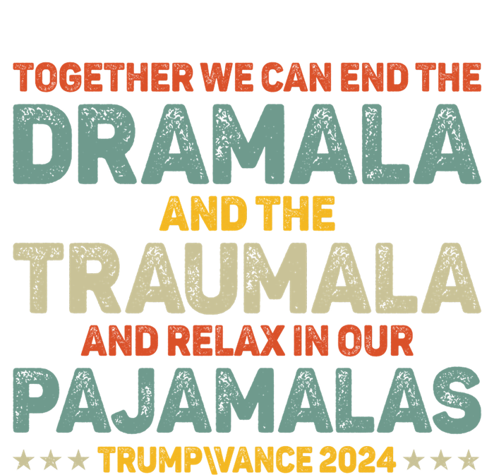 Together We Can End The Dramala And The Traumala Harris Walz 7-Panel Snapback Hat