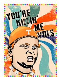 Funny Youre Killin Me Vols Meme Legacy Cool Fit Booney Bucket Hat