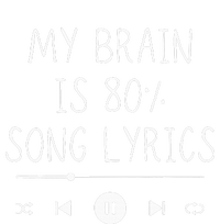 My Brain Is 80 Percent Song Lyrics Funny Music Lover Gifts T-Shirt