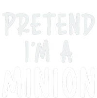 Pretend IM A Minion Costume Party Funny Halloween Minion T-Shirt