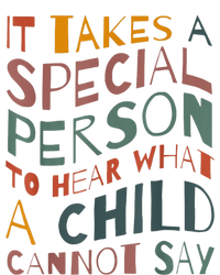 It Takes A Special Person To Hear What A Child Cannot Say Garment-Dyed Heavyweight T-Shirt