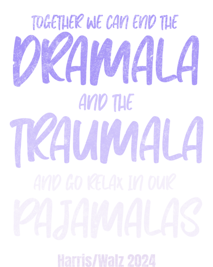 Together We Can End The Dramala And The Traumala Adult ChromaSoft Performance T-Shirt