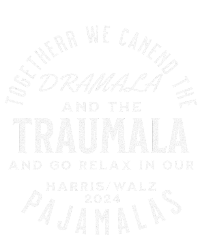 Together We Can End The Dramala And The Traumala Tote Bag