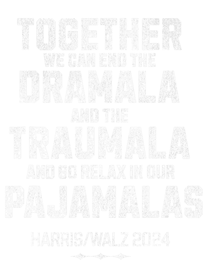 Kamala Harris Walz 2024 We Can End Dramala Traumala T-Shirt