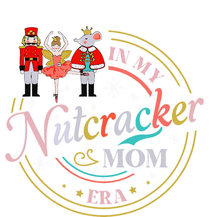 Ballet Nutcracker Christmas In My Nutcracker Mom Era Women's Pullover Hoodie