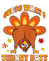 Guess What Turkey Butt Thanksgiving T-Shirt