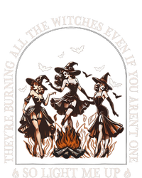 TheyRe Burning All The Witches Even If You Arent One T-Shirt