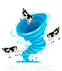 We Got Cows Funny Tornado Chaser Love Chasing Tornados T-Shirt