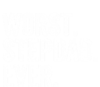 Worst Stepdad Ever Funny Dad Joke FatherS Day Cute Gift T-Shirt