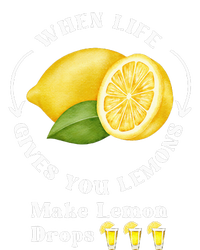 If Life Gives You Lemons Make Lemon Drops Funny T-Shirt