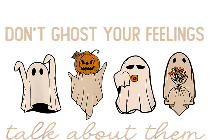 DonT Ghost Your Feelings Halloween Mental Health Awareness Canvas