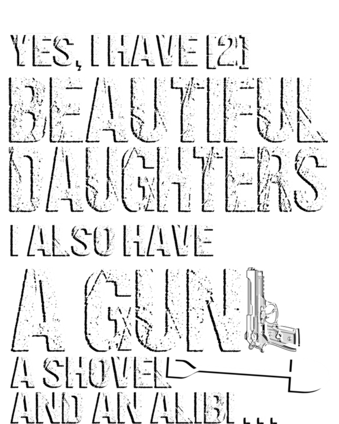 Yes I Have 2 Beautiful Daughters Father Dad Sarcastic Jokes Gift T-Shirt