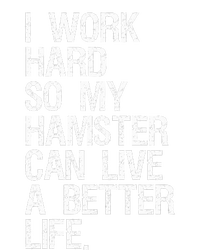 I Work Hard So My Hamster Can Live A Better Life Sweatshirt Cinch Pack Bag