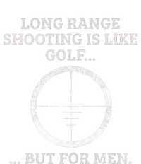 Long Distance Shooting Is Like Golf But Sniper Tall Sweatshirt