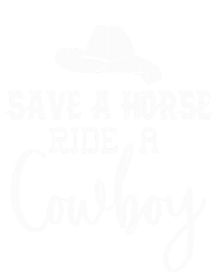 Save A Horse Ride A Cowboy Save A Horse Ride A Cowboy T-Shirt