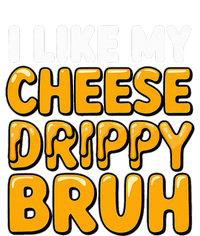 I Like My Cheese Drippy Bruh Pop Culture Premium T-Shirt