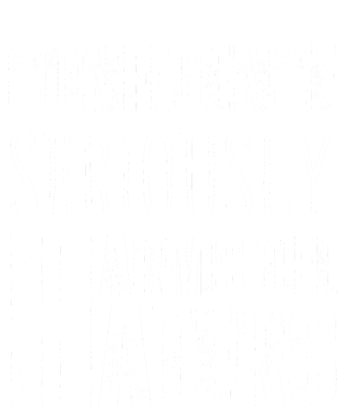 Confidence Seriously Harms The Haters Motivational Quote Sustainable Bucket Hat