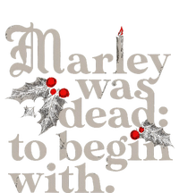 Marley Was Dead To Begin With T-Shirt