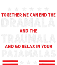 Together We Can End The Dramala And The Traumala T-Shirt