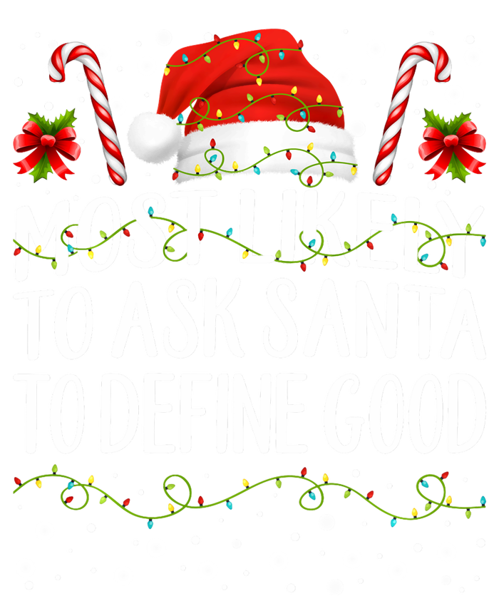 Most Likely To Ask Santa To Define Good Christmas Matching Toddler Long Sleeve Shirt