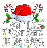 Most Likely To Ask Santa To Define Good Christmas Family Sweatshirt Cinch Pack Bag