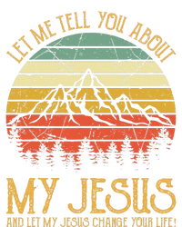 Let Me Tell You About My Jesus Christian T-Shirt