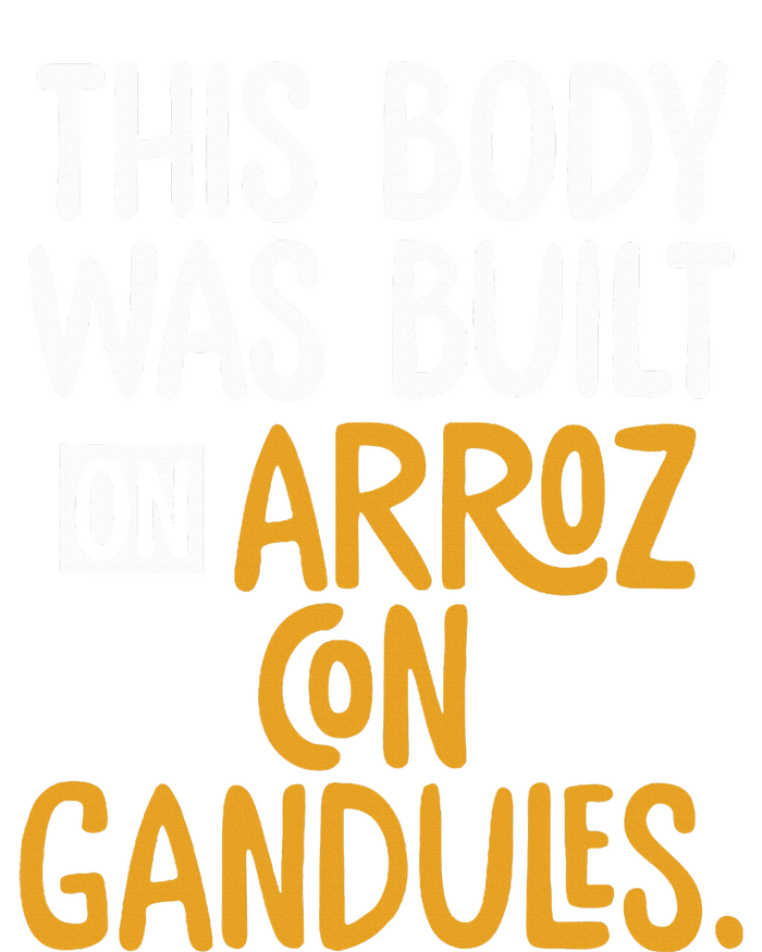 This Body Was Built On Arroz Con Gandules Puerto Rico T-Shirt